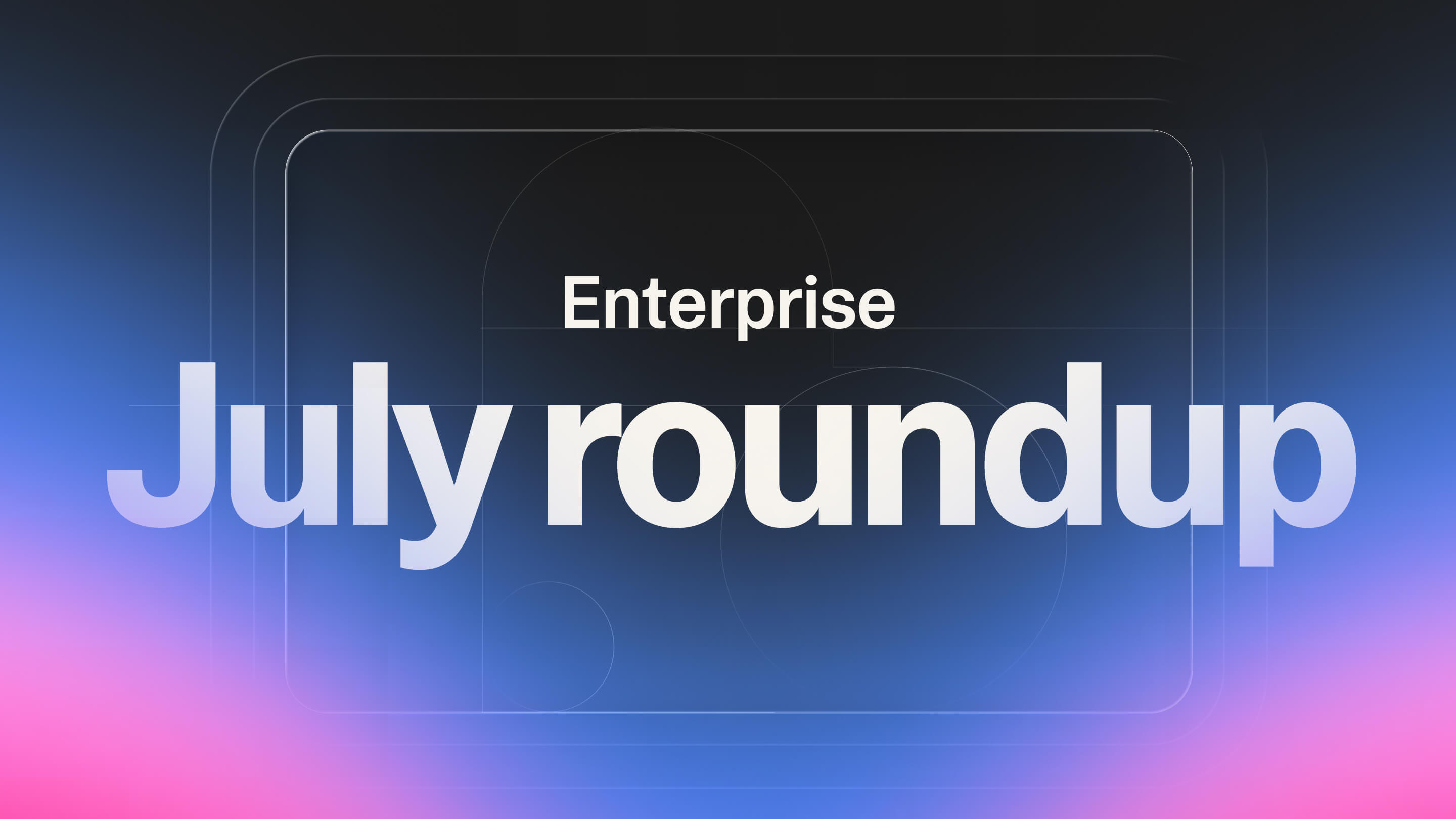 Lovable's July Enterprise Update Adds More Governance and Security Controls cover image